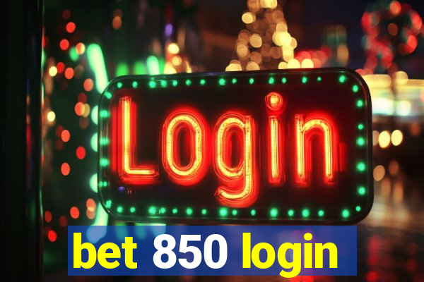 bet 850 login